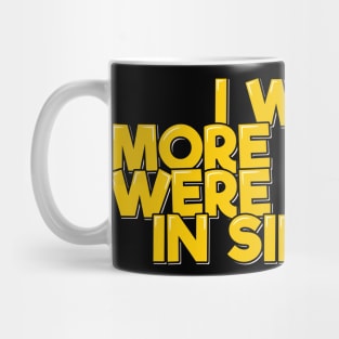 I Wish More People Were Fluent in Silence Mug